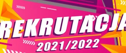 Zasady rekrutacji 2021/22