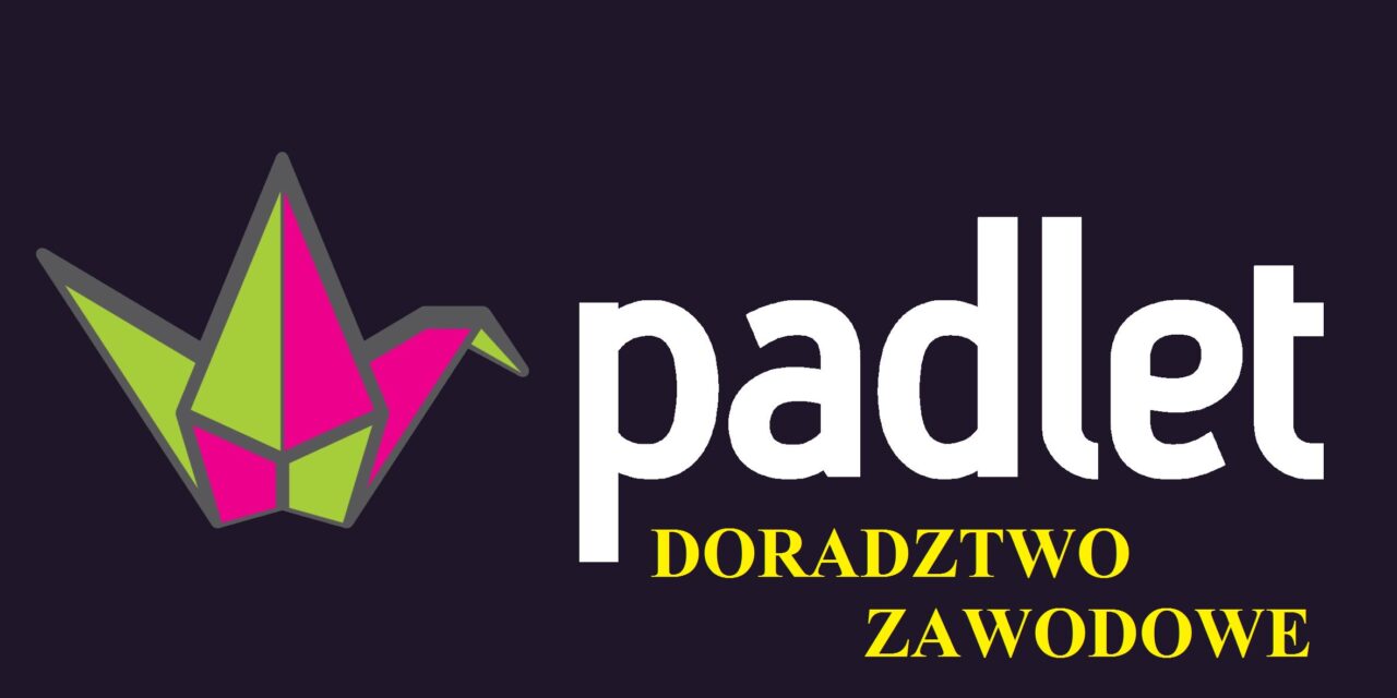 NOWOŚĆ!! Padlet dot. doradztwa zawodowego!