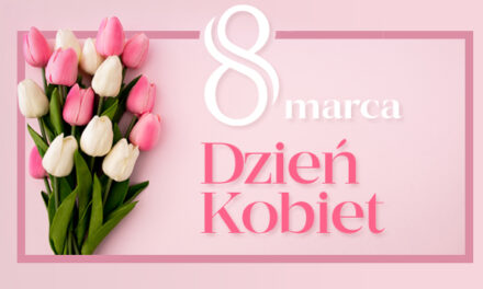 Najserdeczniejsze życzenia z okazji Dnia Kobiet
