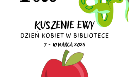 DZIEŃ KOBIET W BIBLIOTECE – weź udział w akcji czytelniczej „Kuszenie Ewy”